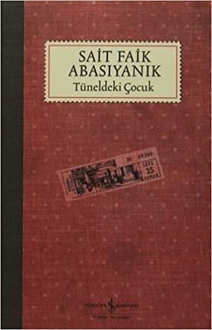 Tüneldeki Çocuk by Sait Faik Abasıyanık