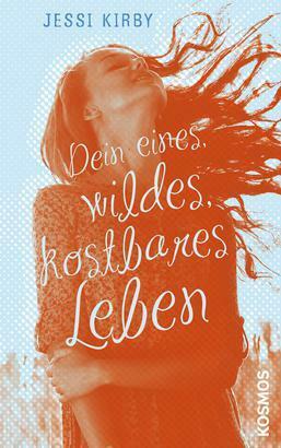 Dein eines, wildes, kostbares Leben by Anja Herre, Jessi Kirby