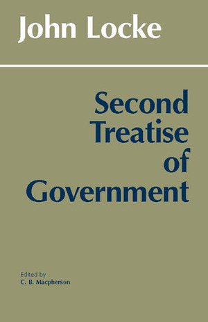 Second Treatise of Government by John Locke, Crawford Brough Macpherson