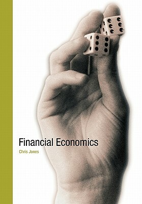 Financial Economics by Chris Jones