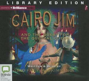 Cairo Jim and the Quest for the Quetzal Queen by Geoffrey McSkimming