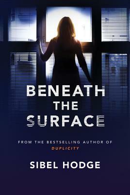 Beneath the Surface by Sibel Hodge