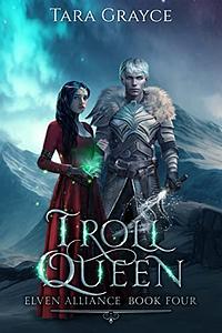 Troll Queen by Tara Grayce