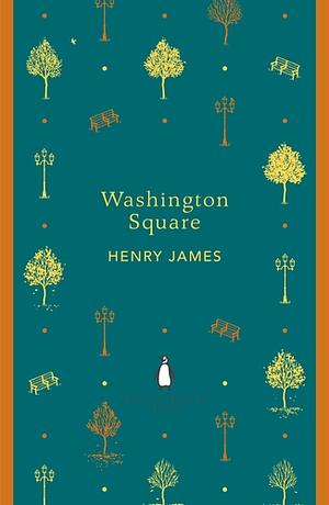 Washington Square by Henry James, Michael Cunningham