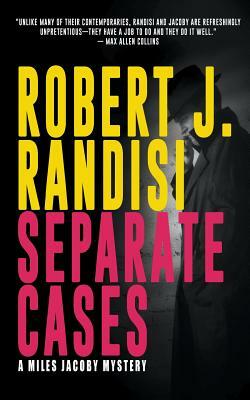 Separate Cases: A Miles Jacoby Novel by Robert J. Randisi