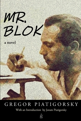 Mr. Blok by Gregor Piatigorsky