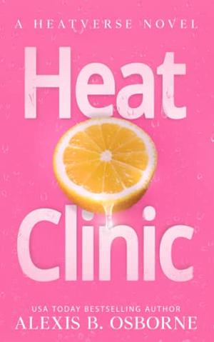 Heat Clinic by Alexis B. Osborne