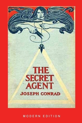 The Secret Agent (Modern Edition) by Joseph Conrad