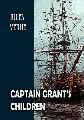 Captain Grant's Children by Jules Verne