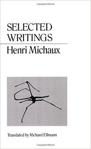 Selected Writings: The Space Within by Henri Michaux, Henri Michaux