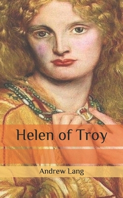 Helen of Troy by Andrew Lang