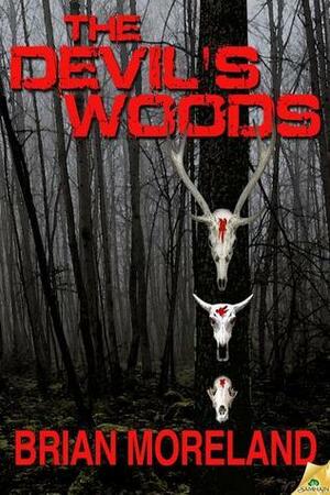 The Devil's Woods by Brian Moreland