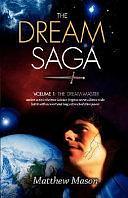 The Dream Saga: V.1 The Dream Master, V.2 The Dream Nemesis by Associate Professor of History Matthew Mason, Matthew Mason