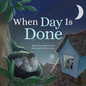 When Day Is Done by Natalee Creech