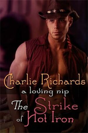 The Strike of Hot Iron by Charlie Richards