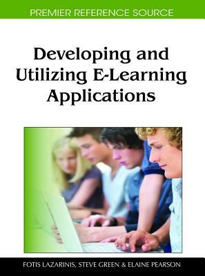 Developing and Utilizing E-Learning Applications by 