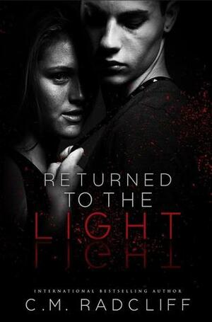 Returned to the Light by C.M. Radcliff