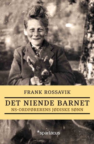 Det niende barnet - NS-ordførerens jødiske sønn by Frank Rossavik