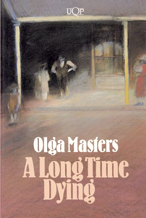 A Long Time Dying by Olga Masters