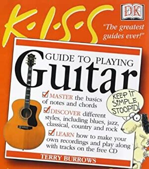 Kiss Guide To Playing Guitar by Terry Burrows