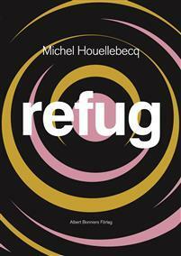 Refug by Cecilia Franklin, Lotta Kühlhorn, Michel Houellebecq