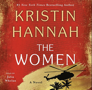 The Women by Kristin Hannah