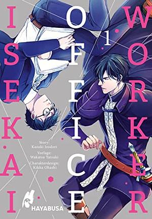Isekai Office Worker 1 by Yatsuki Wakatsu, Kazuki Irodori