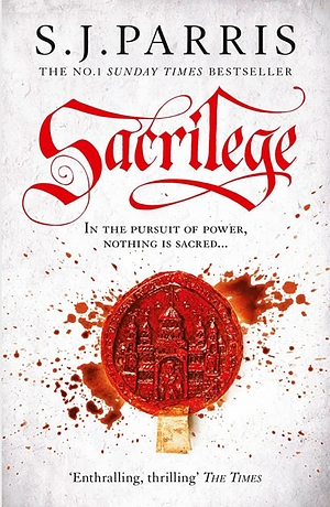 Sacrilege by S.J. Parris