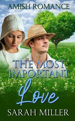 The Most Important Love by Sarah Miller