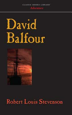 David Balfour by Robert Louis Stevenson