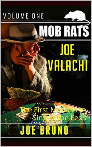 Joe Valachi - Mob Rats - Volume 1 by Joe Bruno
