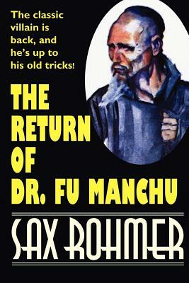 The Return of Dr. Fu Manchu by Sax Rohmer