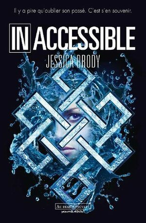 Inaccessible by Jessica Brody, Clémence Sebag