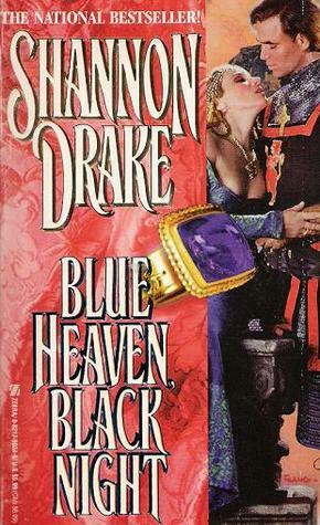 Blue Heaven, Black Night by Shannon Drake