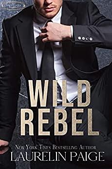 Wild Rebel by Laurelin Paige