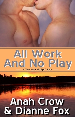 All Work and No Play by Anah Crow, Dianne Fox