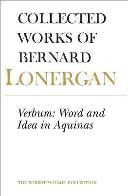 Verbum: Word and Idea in Aquinas, Volume 2 by Bernard Lonergan