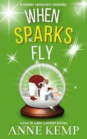 When sparks fly  by Anne Kemp