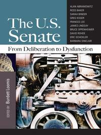 The U.S. Senate: From Deliberation to Dysfunction by Guillaume Musso