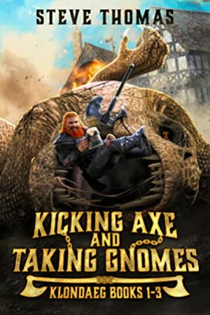 Kicking Axe and Taking Gnomes by Steve Thomas