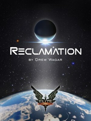 Elite Dangerous: Reclamation by Drew Wagar