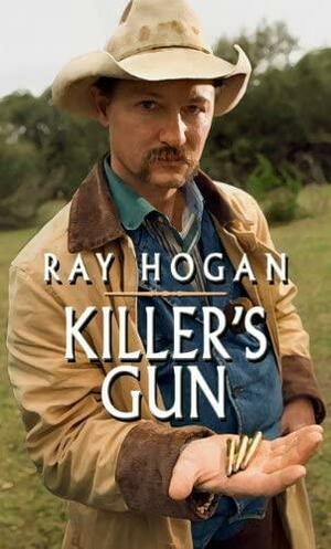 Killer's Gun by Ray Hogan