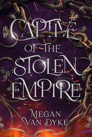 Captive Of The Stolen Empire by Megan Van Dyke
