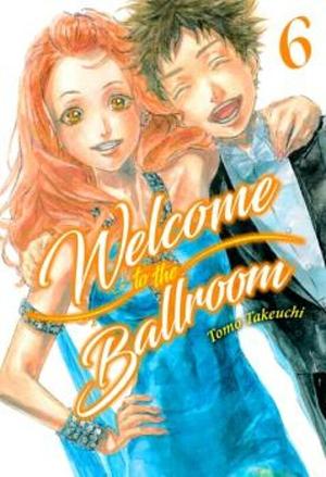 Welcome to the Ballroom, Vol. 6 by Tomo Takeuchi