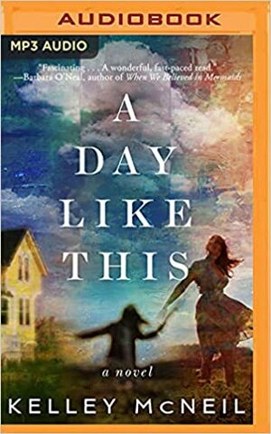 A Day Like This by Kelley McNeil