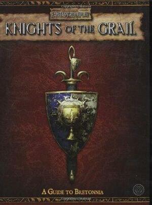 Knights of the Grail: Guide to Bretonia by David Chart, Green Ronin Publishing