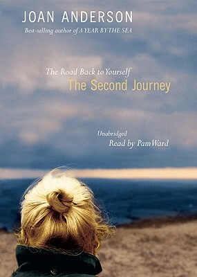 Second Journey: The Road Back to Yourself by Joan Anderson