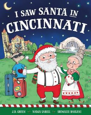 I Saw Santa in Cincinnati by Jd Green