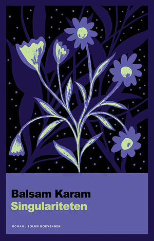 Singulariteten by Balsam Karam