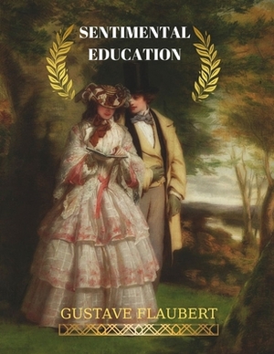 Sentimental Education by Gustave Flaubert